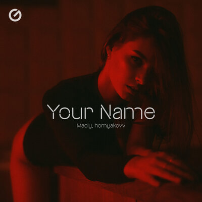 Your Name - Macly, homyakovv