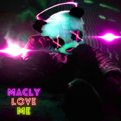 Love Me - Macly
