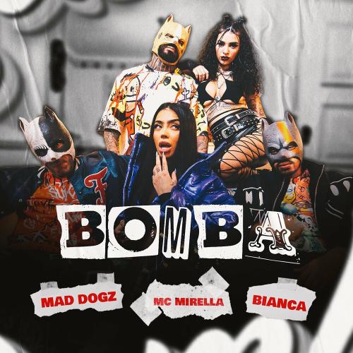Mad Dogz feat. MC Mirella x Bianca - Bomba