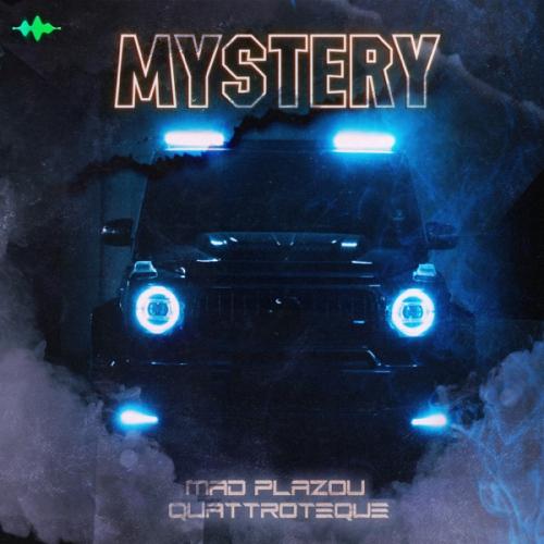 Mystery - Mad Plazou & QUATTROTEQUE