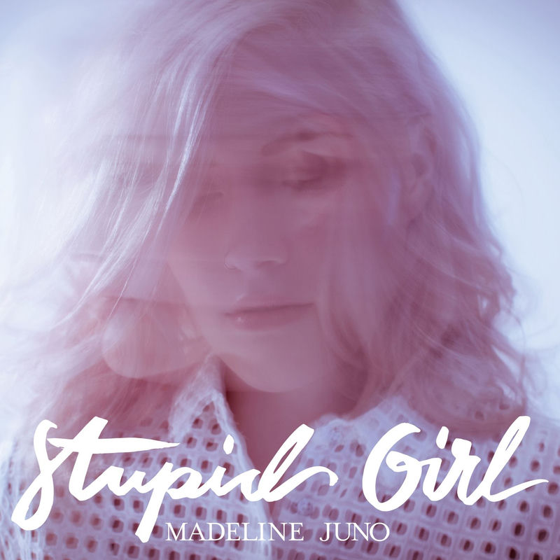 Stupid Girl - Madeline Juno