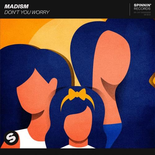 Don't You Worry - Madism