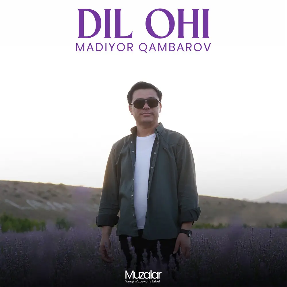 Dil Ohi - Madiyor Qambarov
