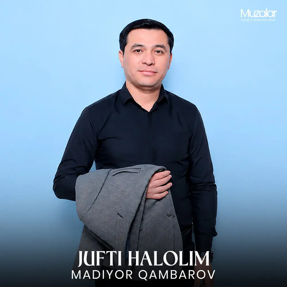 Jufti Halolim - Madiyor Qambarov