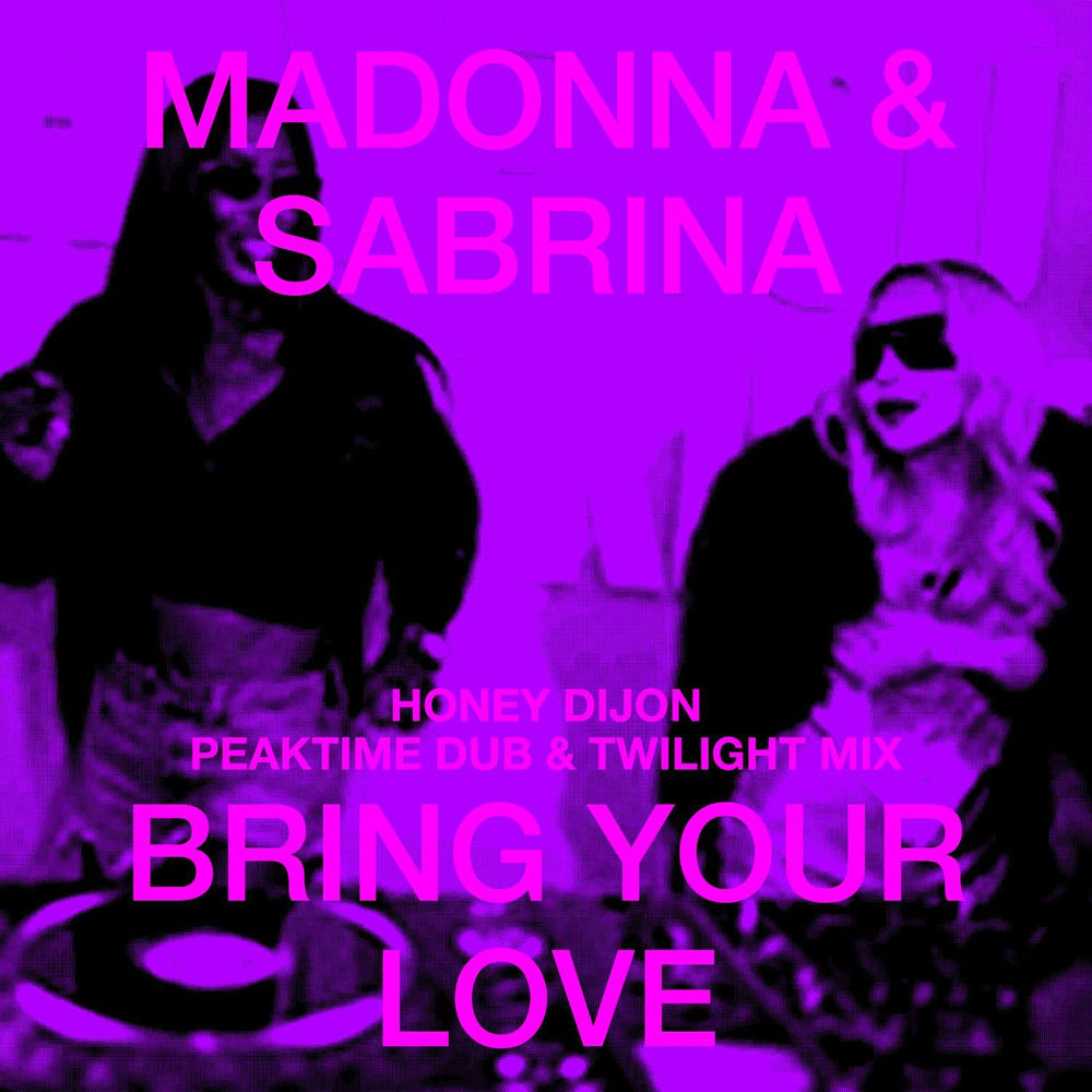 Bring Your Love (Peaktime Dub Remix) - Madonna, Sabrina Carpenter & Honey Dijon