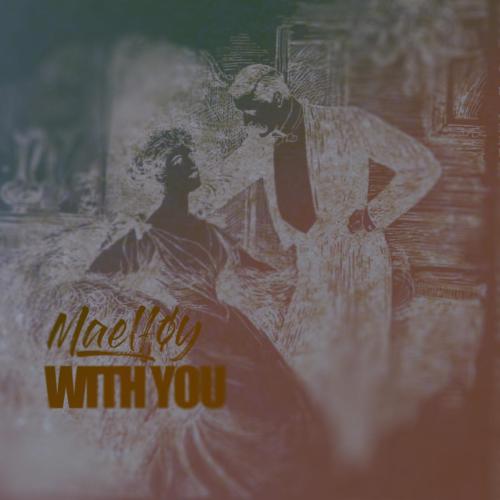 With You - Maelfoy