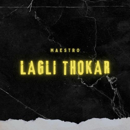 Lagli Thokar - Maestro