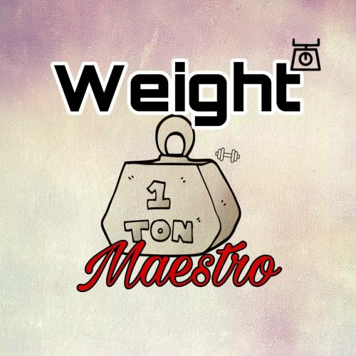 Weight - Maestro