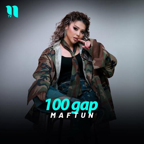 100 gap - Maftun