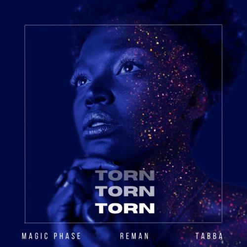 Magic Phase, Tabba & ReMan - Torn