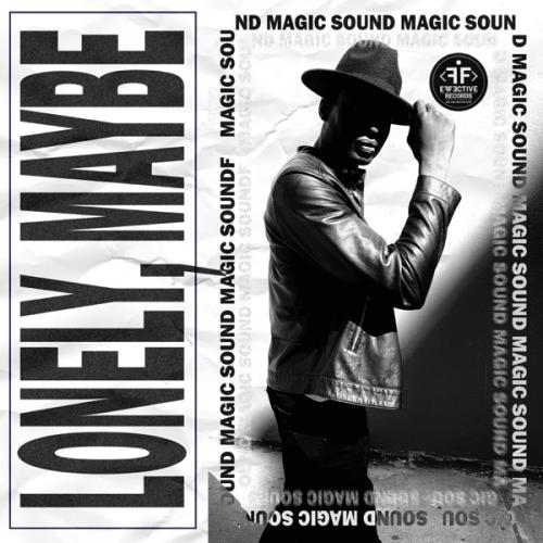 Magic Sound - Lonely,Maybe