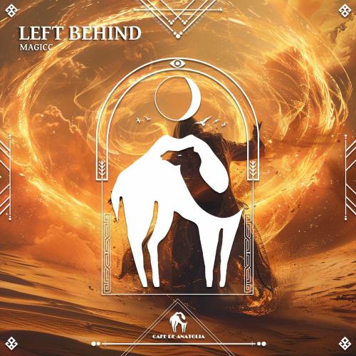 Magicc & Cafe De Anatolia - Left Behind