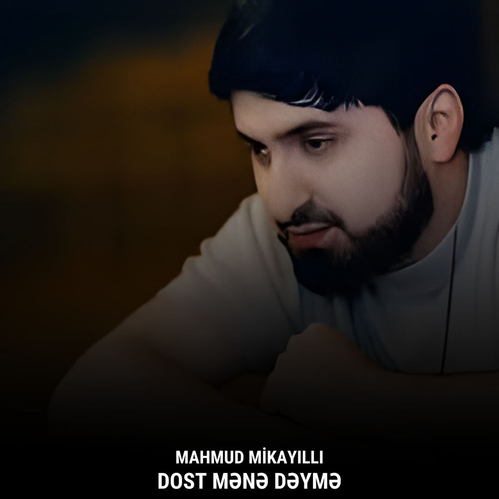 Dost Mənə Dəymə (Remix) - Mahmud Mikayıllı feat. Arif Feda