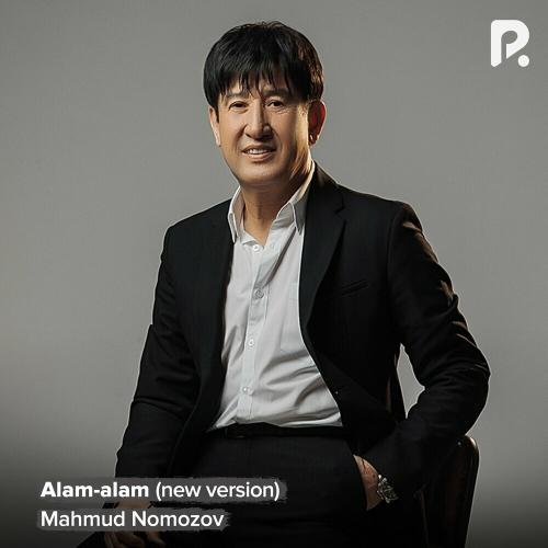Mahmud Nomozov - Alam-alam (New Version)