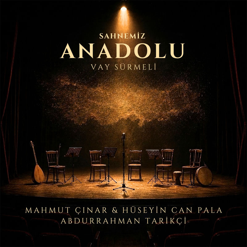 Vay Sürmeli (Sahnemiz Anadolu) - Mahmut Çınar, Hüseyin Can Pala & Abdurrahman Tarikçi