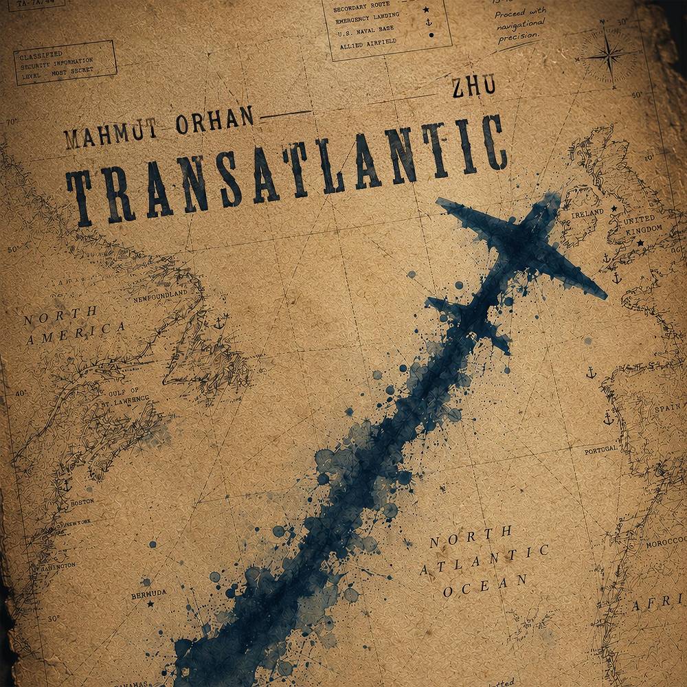 Transatlantic - Mahmut Orhan & ZHU