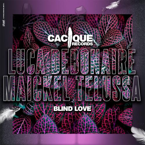 Maickel Telussa feat. Luca Debonaire - Blind Love