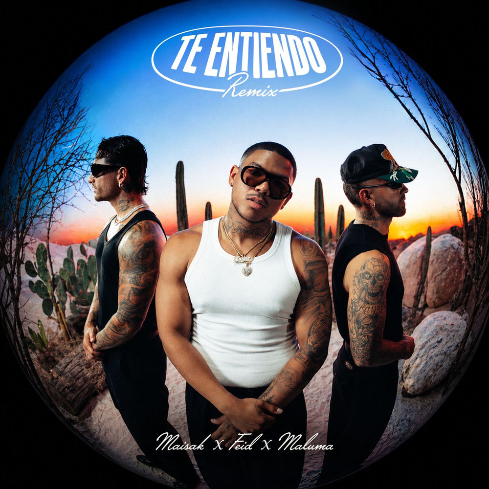 Te Entiendo (Remix) - Maisak, Feid & Maluma
