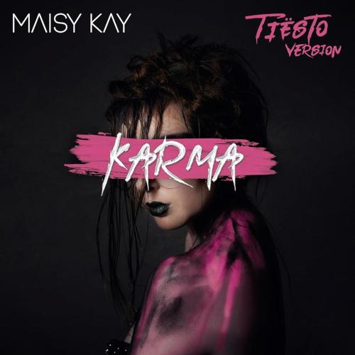 KARMA (Tiesto Version) [Explicit] - Maisy Kay & Tiesto
