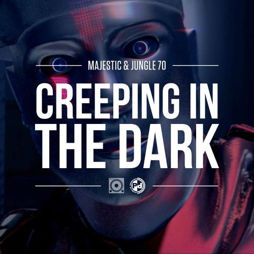 Majestic & Jungle 70 feat. Danny Byrd - Creeping In The Dark (Danny Byrd Remix)