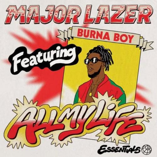 All My Life - Major Lazer feat. Burna Boy