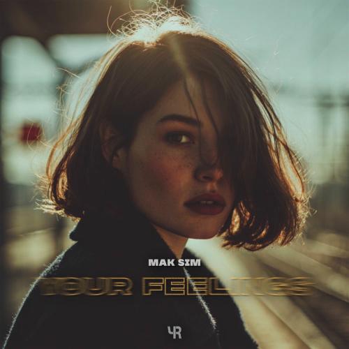 Mak Sim - Your Feelings
