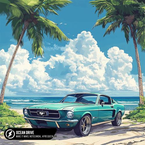 Make it Maks, Notscandal & Afro Queen - Ocean Drive