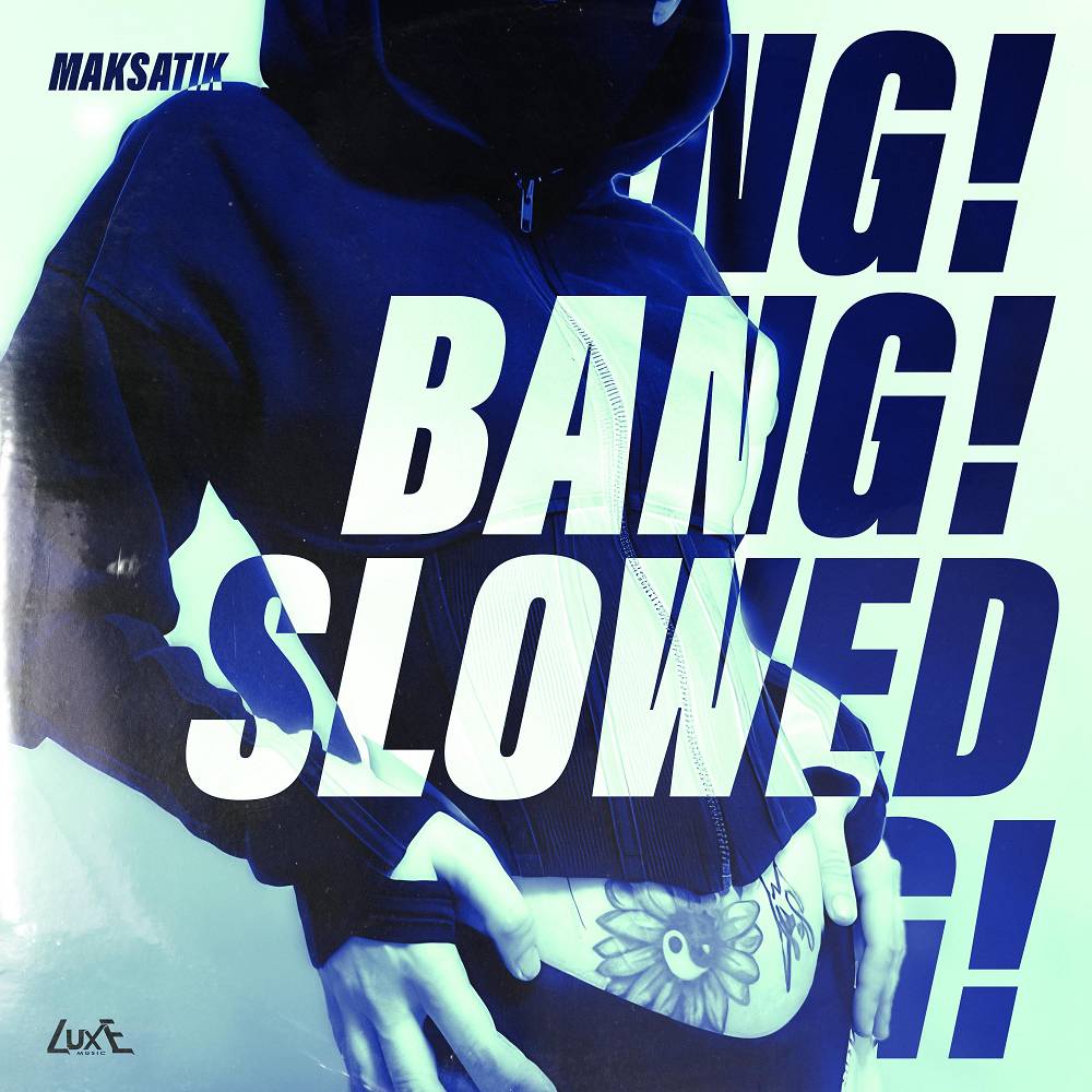 Bang (Slowed) - Maksatik