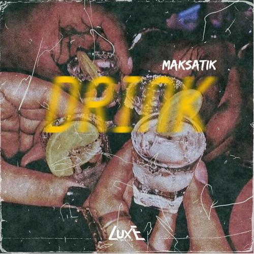 Maksatik - DRINK
