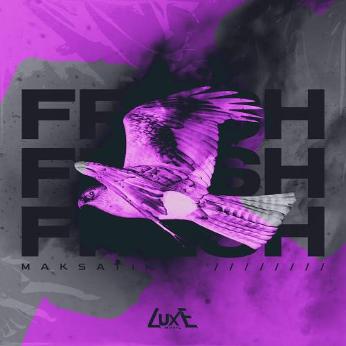 Maksatik - Fresh