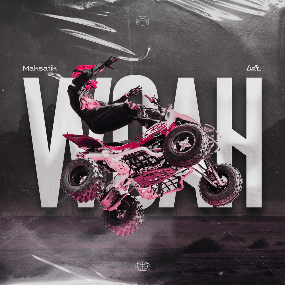 WOAH - Maksatik