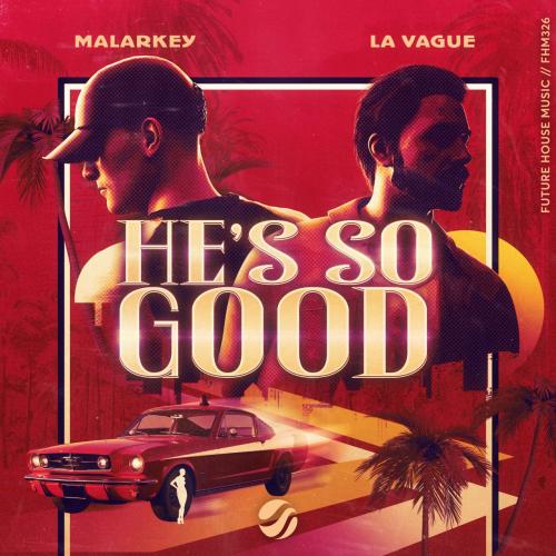 Malarkey feat. La Vague - He Is So Good