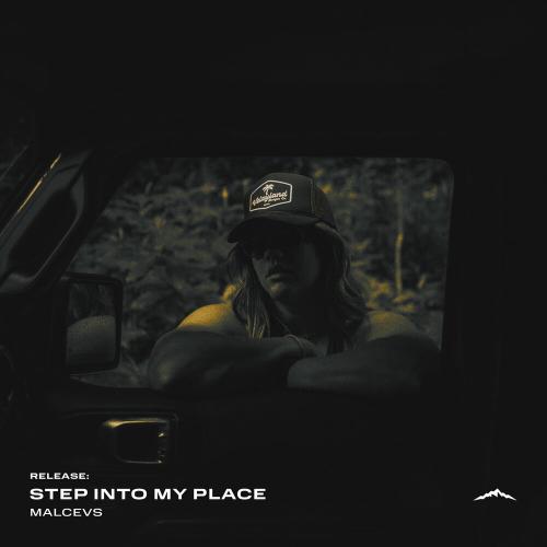MALCEVS - Step Into My Place