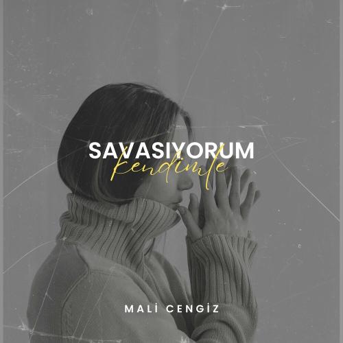 Savaşıyorum Kendimle - Mali Cengiz & Can Demir