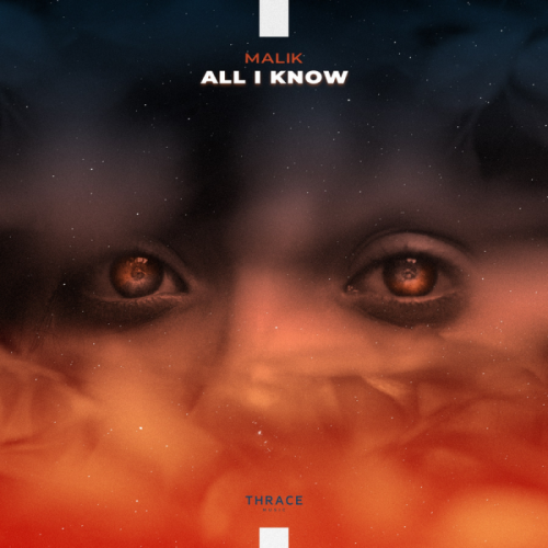 All I Know - Malik