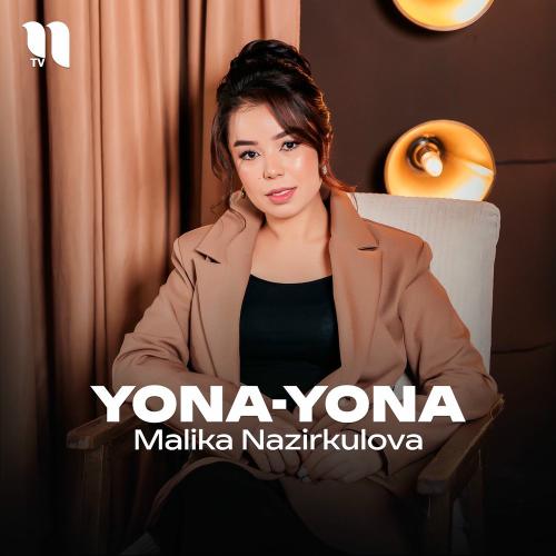 Yona-yona - Malika Nazirkulova