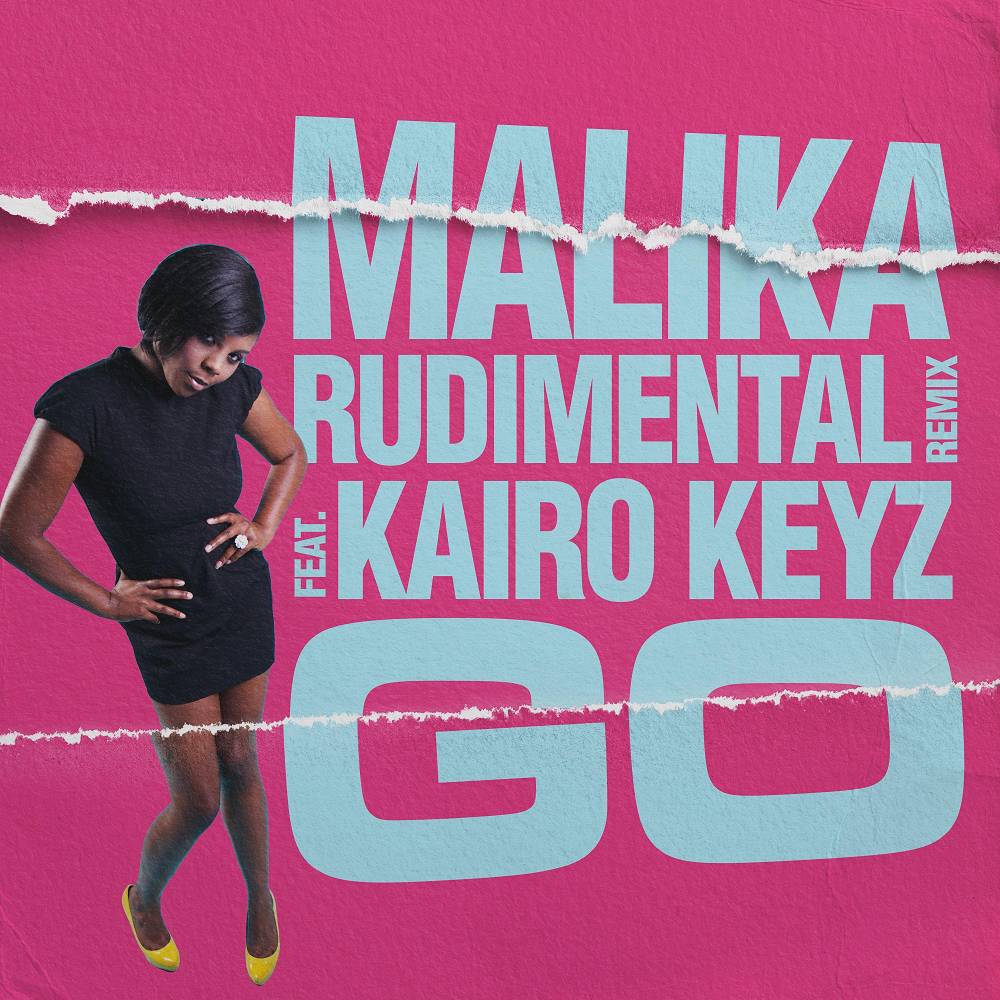 Go (Rudimental Remix) - Malika & Rudimental & Kairo Keyz