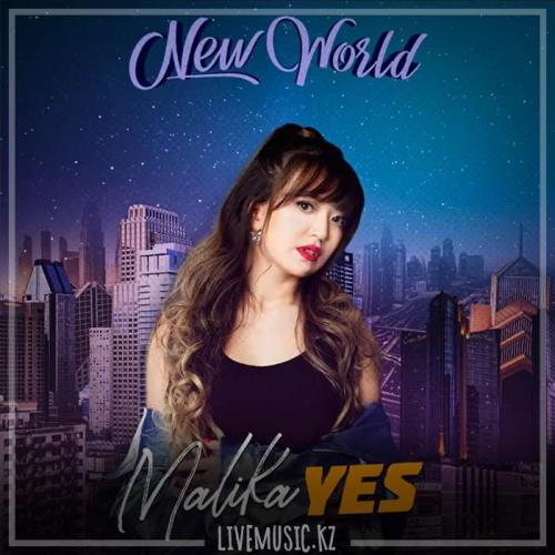 Malika Yes - New world (lyric) (2018)