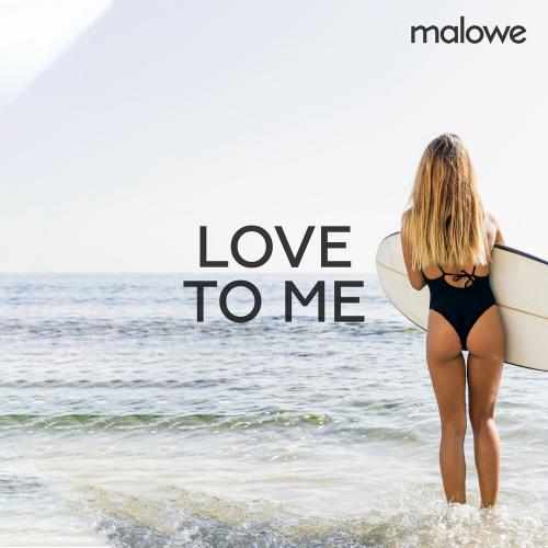 malowe - Love To Me