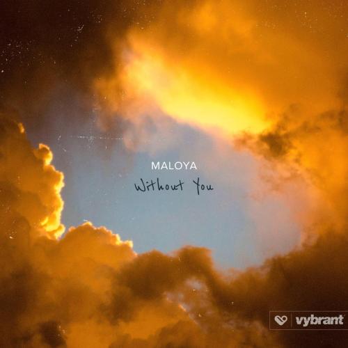 MALOYA - Without You