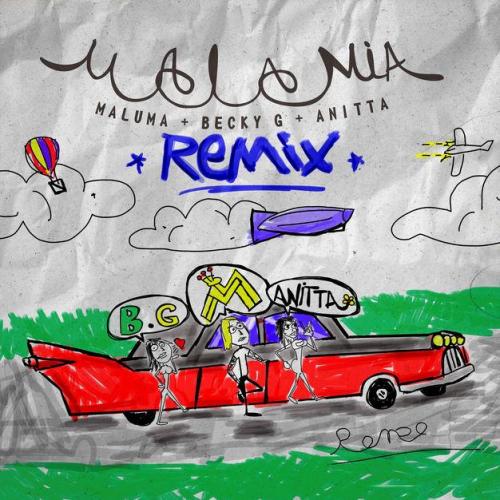 Maluma feat. Becky G & Anitta - Mala Mia (Remix)