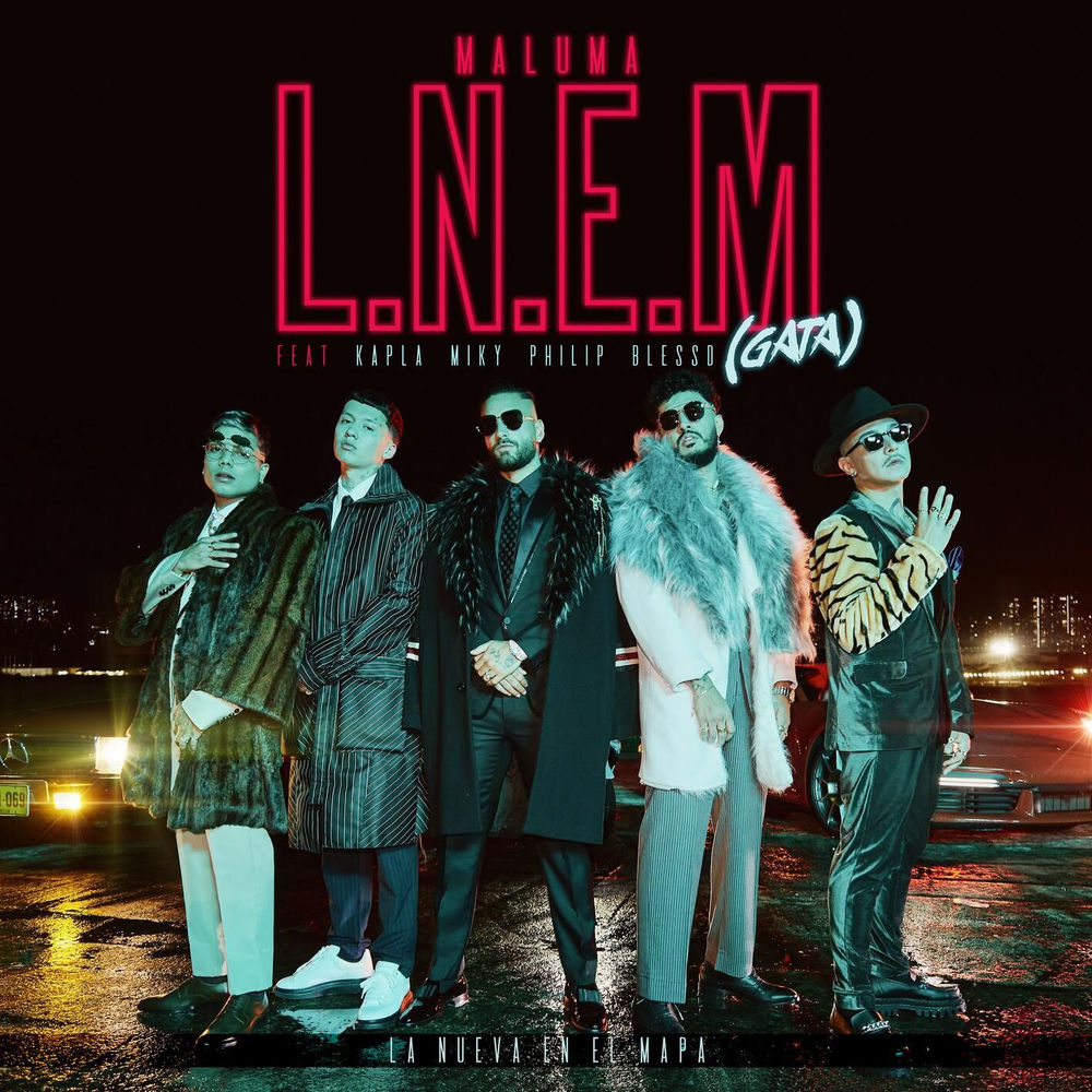 L.n.e.m. (Gata) (Feat. Kapla Y Miky, Philip Ariaz & Blessd) - Maluma feat. Kapla y Miky, Philip Ariaz & Blessed