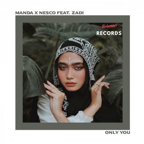 Only You - Manda & Nesco feat. Zadi