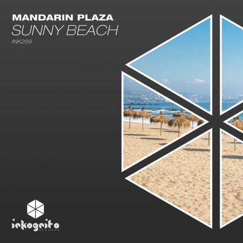 Mandarin Plaza & Inkognito Records - Sunny Beach