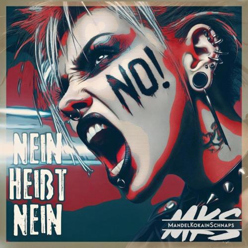 MandelKokainSchnaps - Nein heit Nein