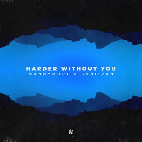 Mannymore feat. Svniivan - Harder Without You