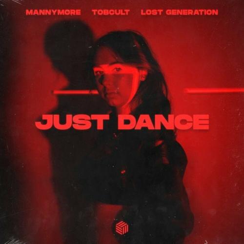 Just Dance - Mannymore feat. Tobcult & Lost Generation