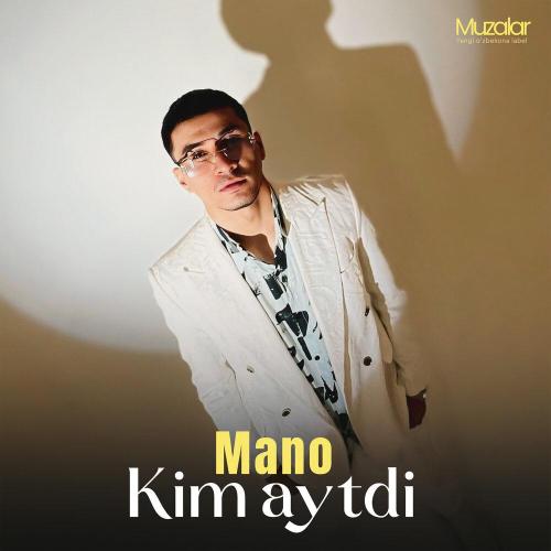 Mano - Kim Aytdi