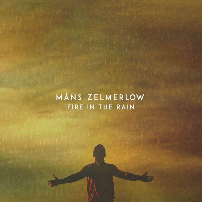 Fire In The Rain - Mans Zelmerlow