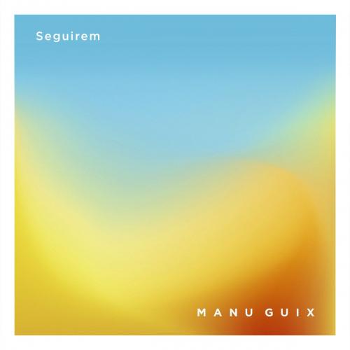 Manu Guix - Seguirem